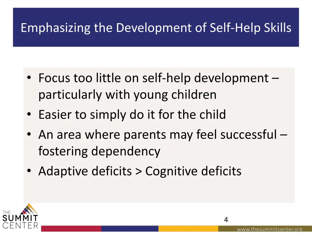 emphasizing the development of self help skills