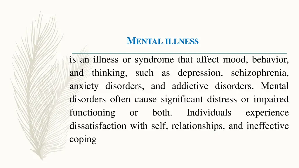 m ental illness