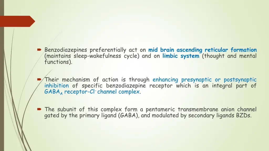 benzodiazepines preferentially act on mid brain