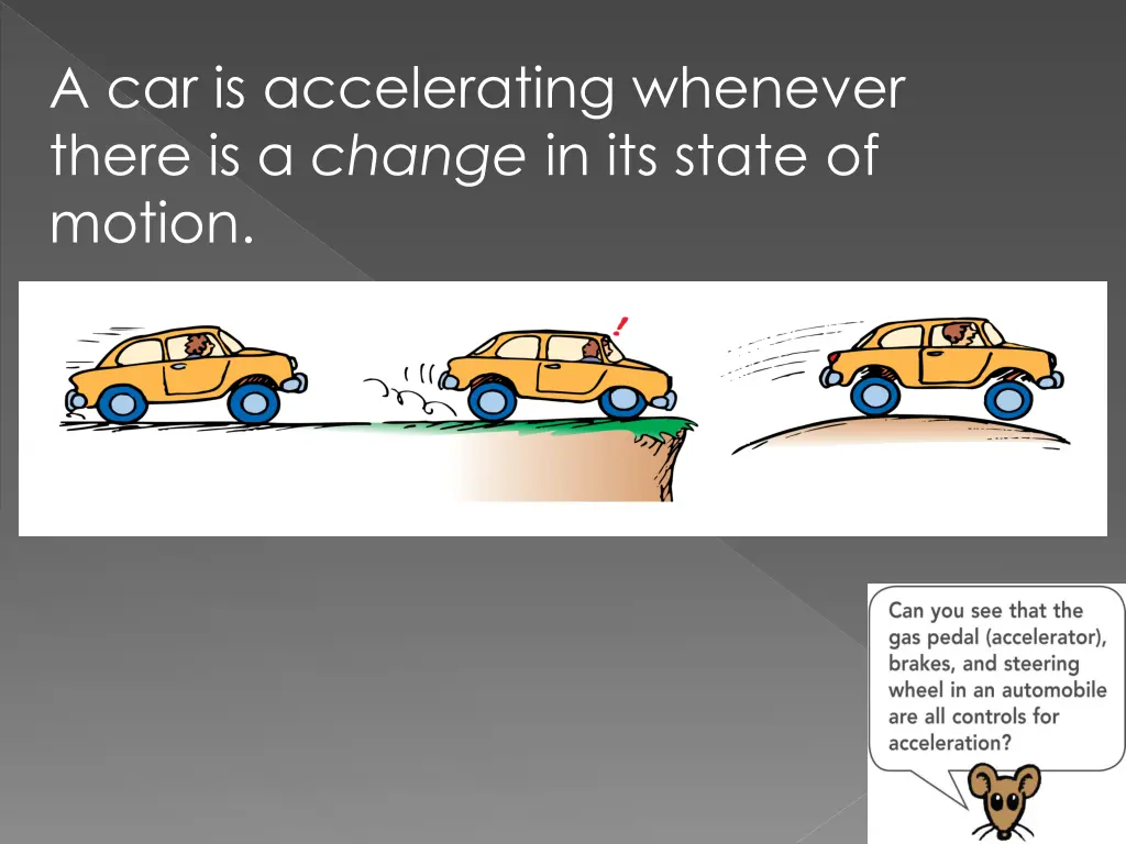 a car is accelerating whenever there is a change 2