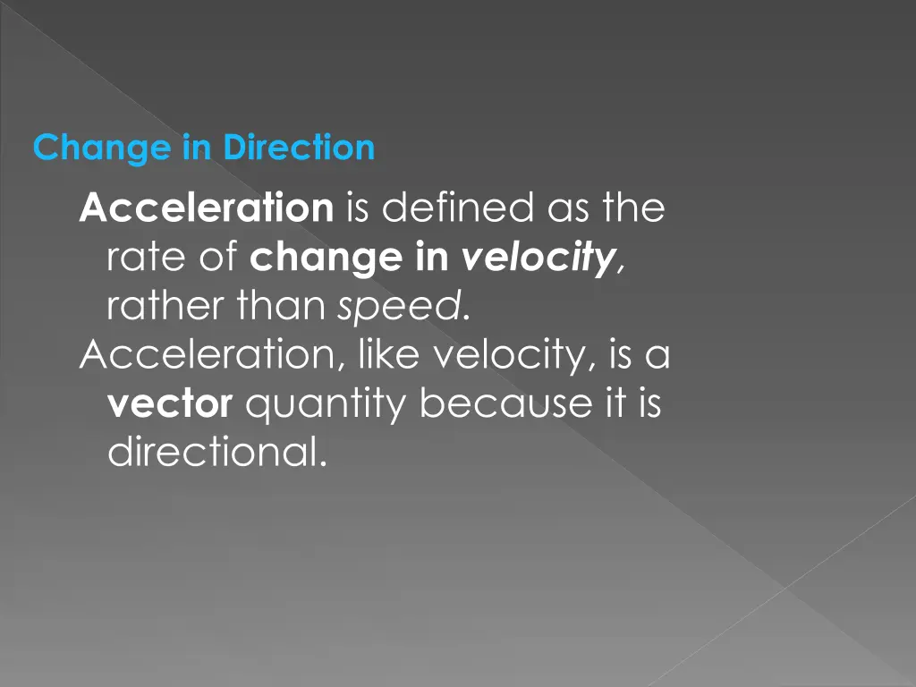 change in direction acceleration is defined