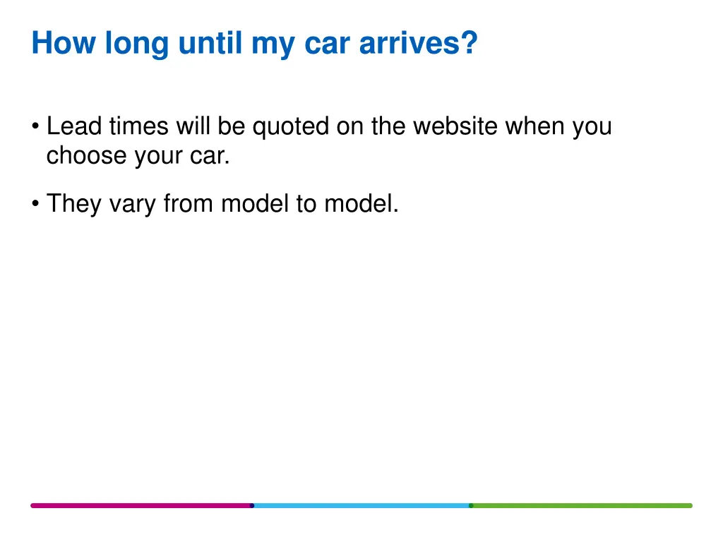 how long until my car arrives