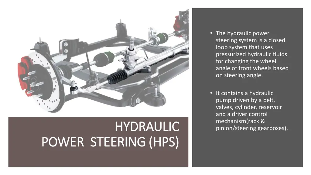 the hydraulic power steering system is a closed