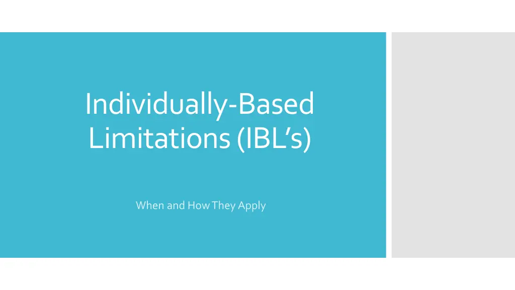 individually based limitations ibl s