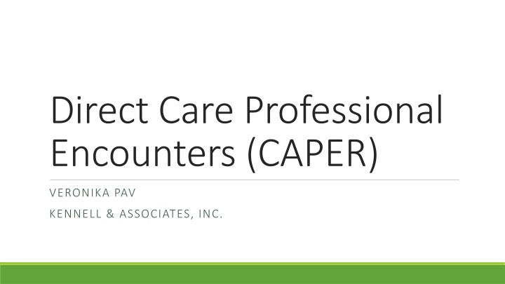 direct care professional encounters caper