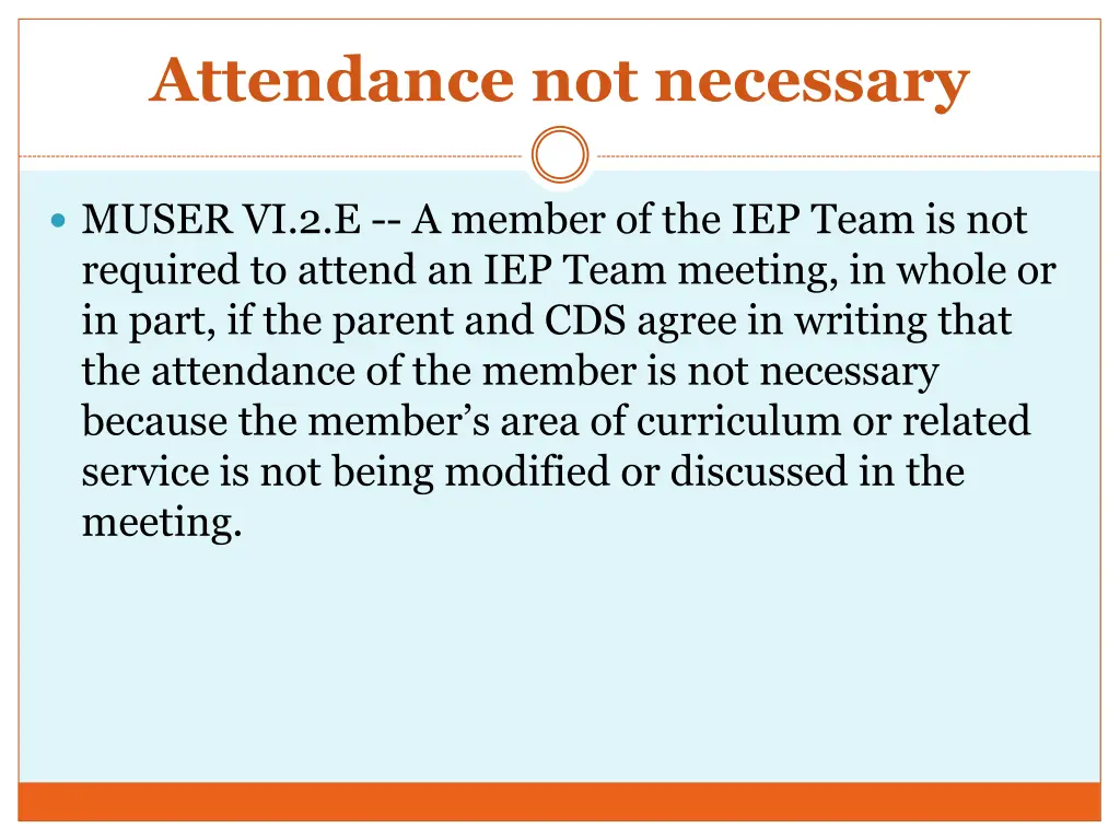 attendance not necessary