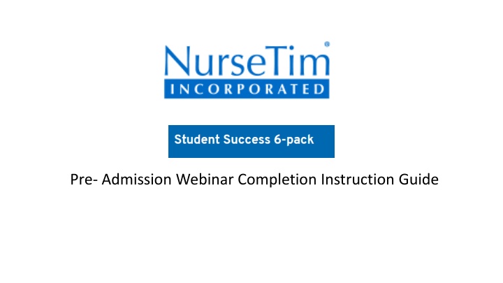 pre admission webinar completion instruction guide