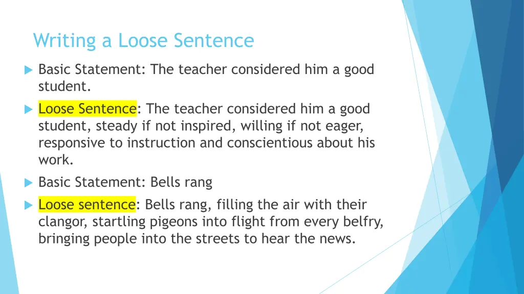 writing a loose sentence