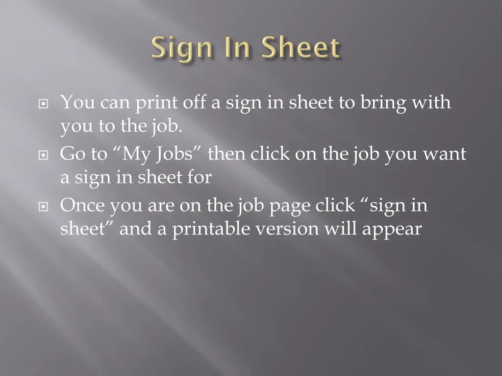 you can print off a sign in sheet to bring with