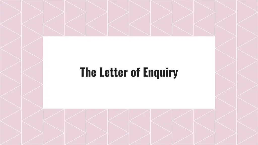 the letter of enquiry