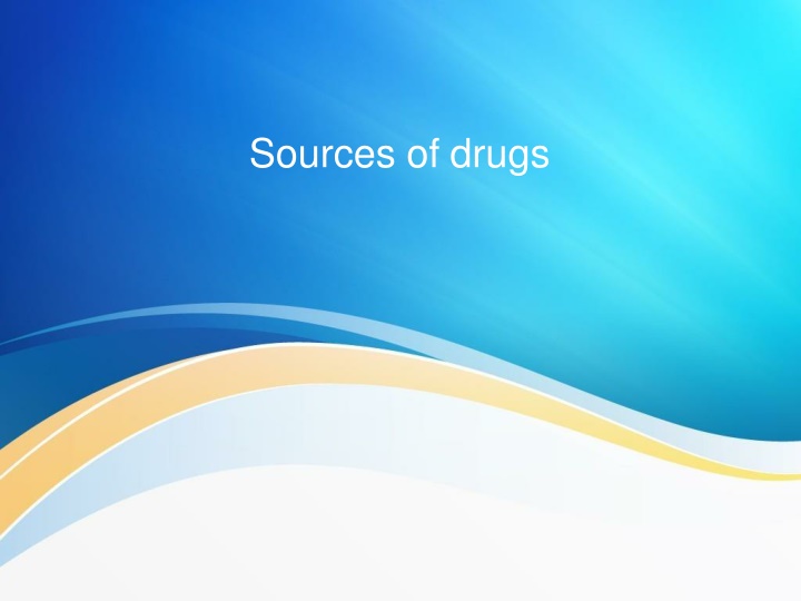 sources of drugs