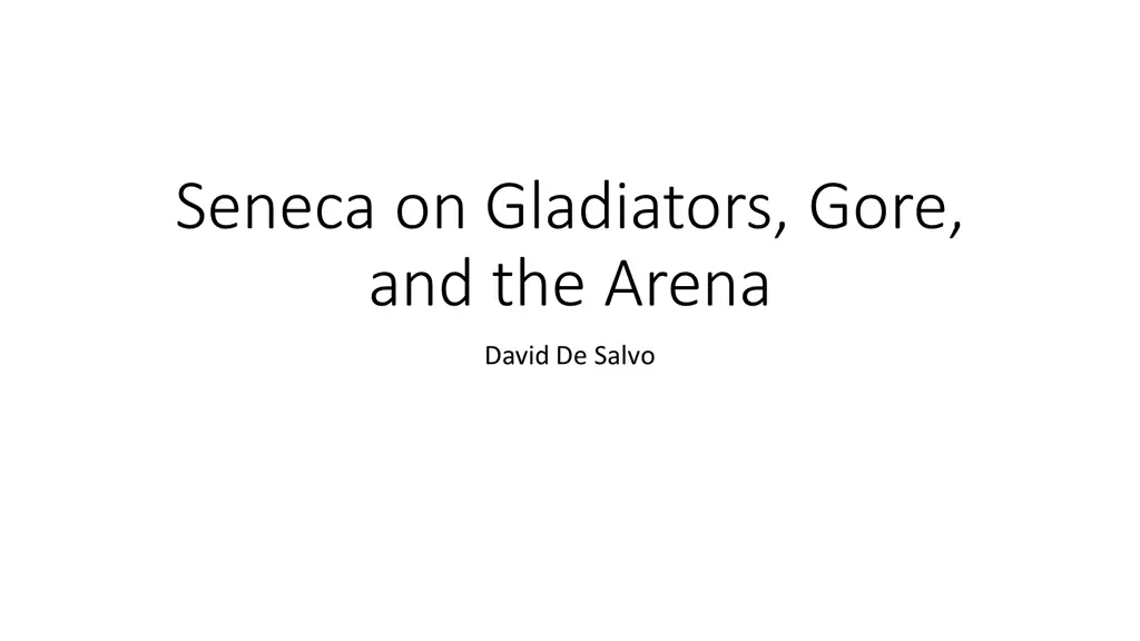 seneca on gladiators gore and the arena