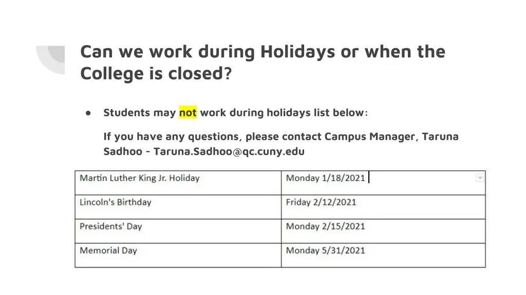 can we work during holidays or when the college