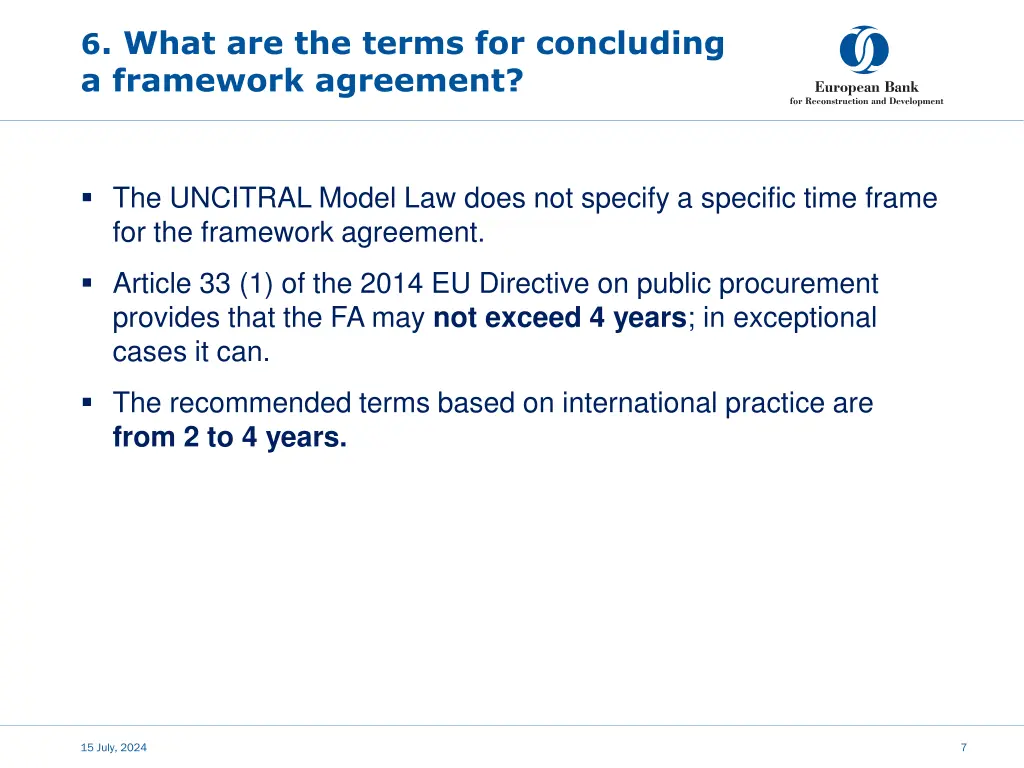 6 what are the terms for concluding a framework