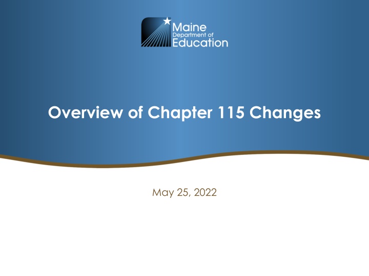 overview of chapter 115 changes