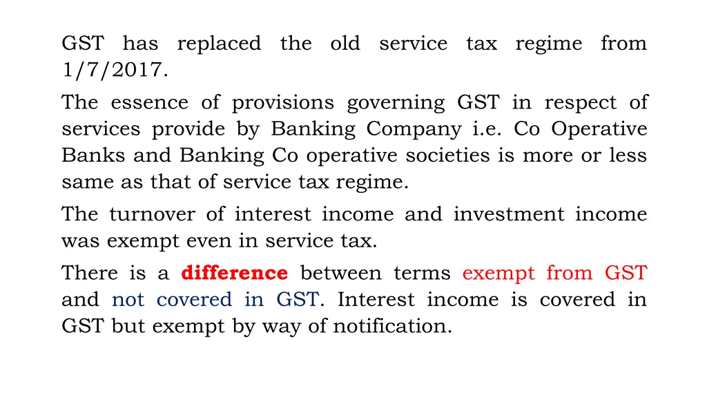 gst has replaced the old service tax regime from