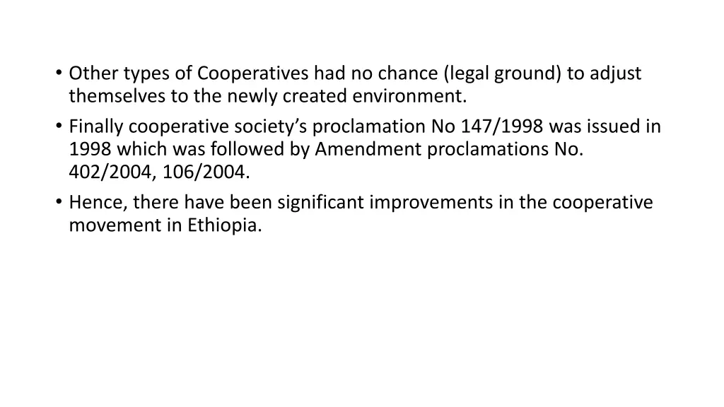 other types of cooperatives had no chance legal