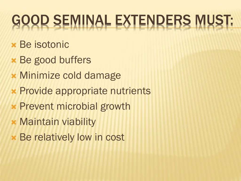 good seminal extenders must