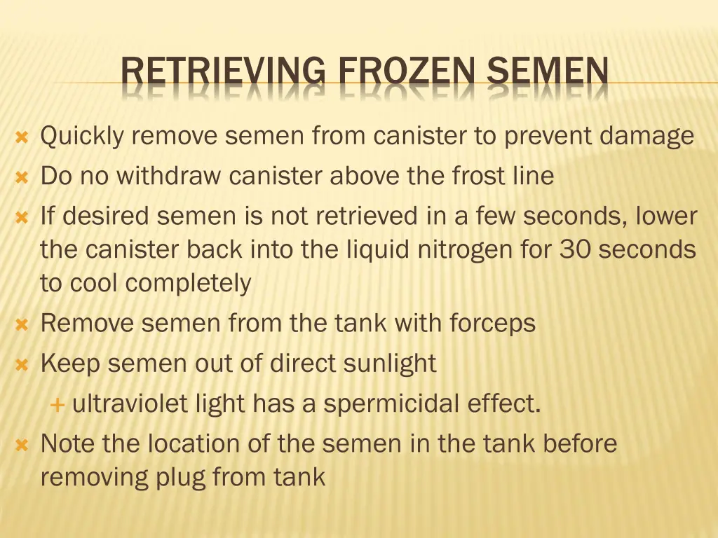 retrieving frozen semen