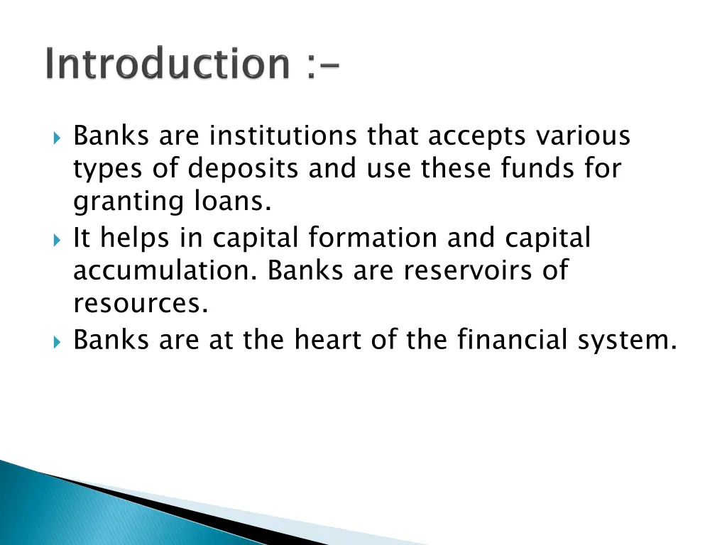 banks are institutions that accepts various types