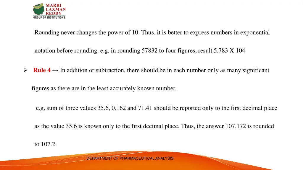 rounding never changes the power of 10 thus