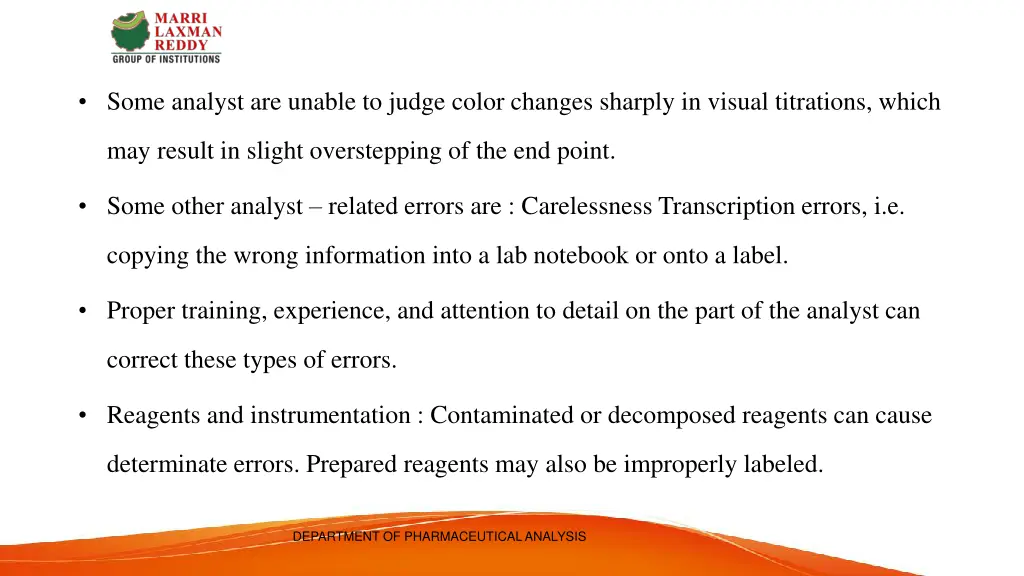 some analyst are unable to judge color changes