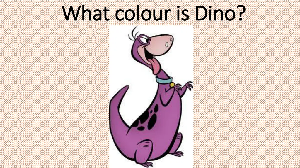 what what colour colour is is dino