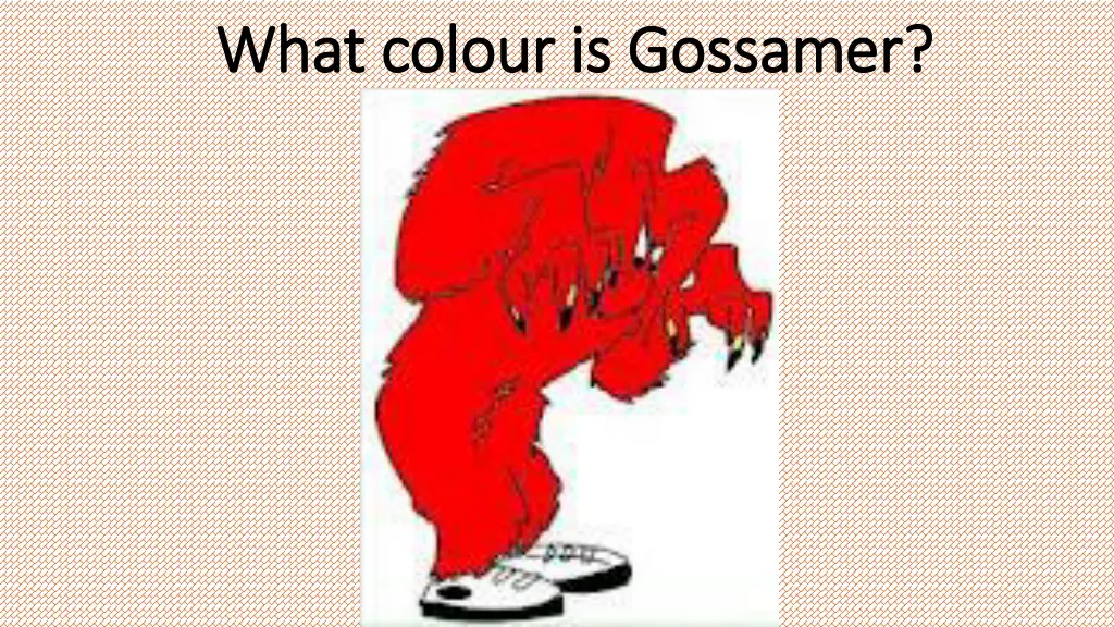 what what colour colour is is gossamer