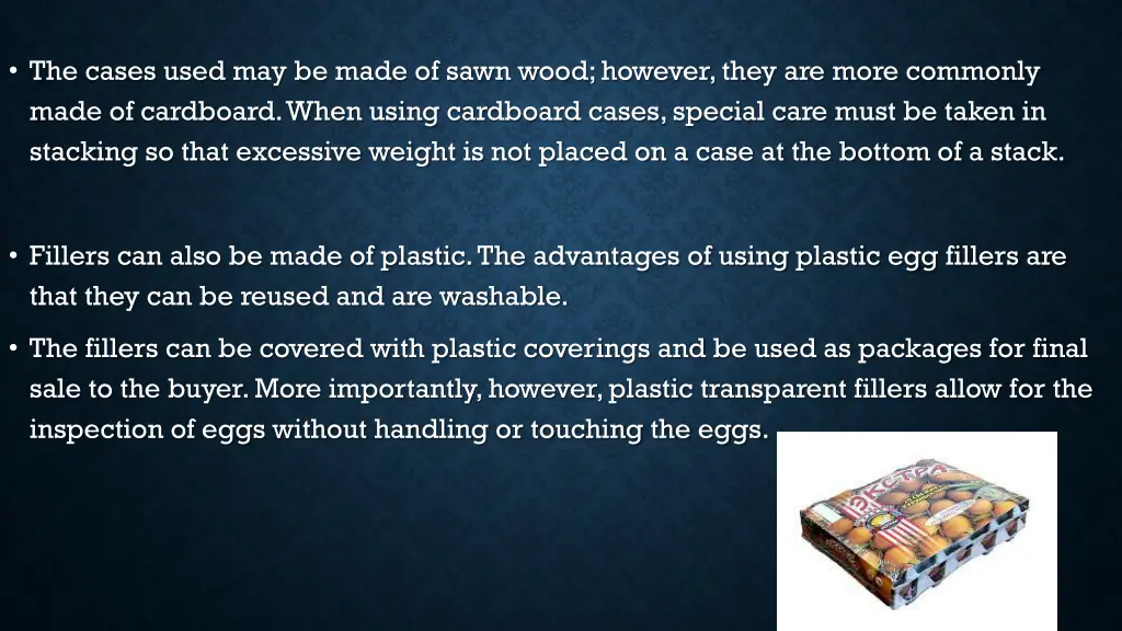 the cases used may be made of sawn wood however