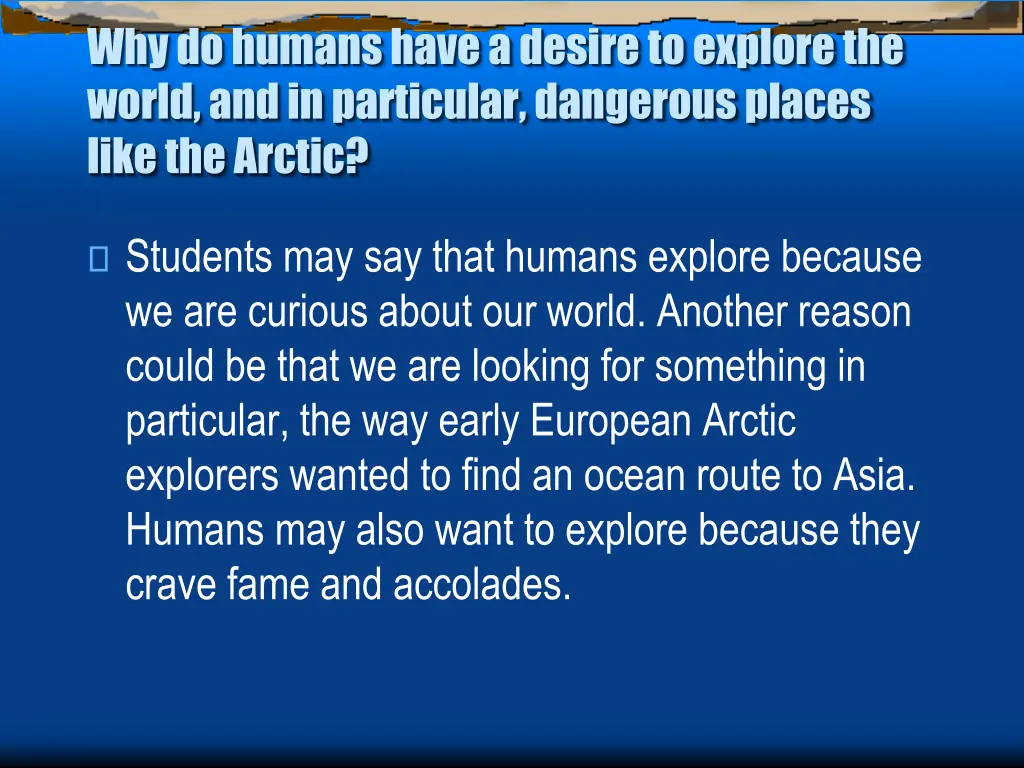 why do humans have a desire to explore the world