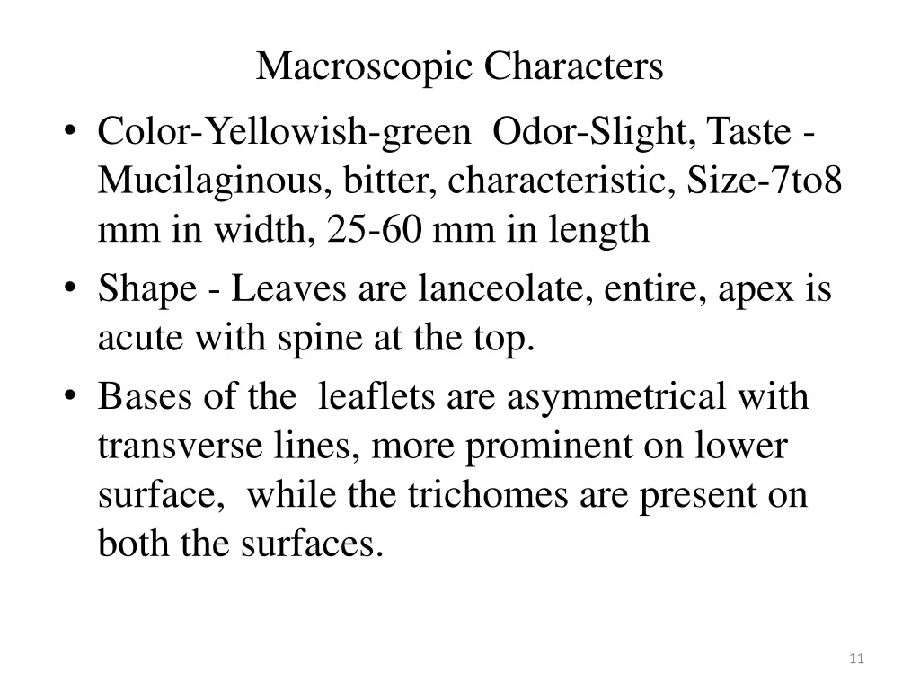 macroscopic characters color yellowish green odor