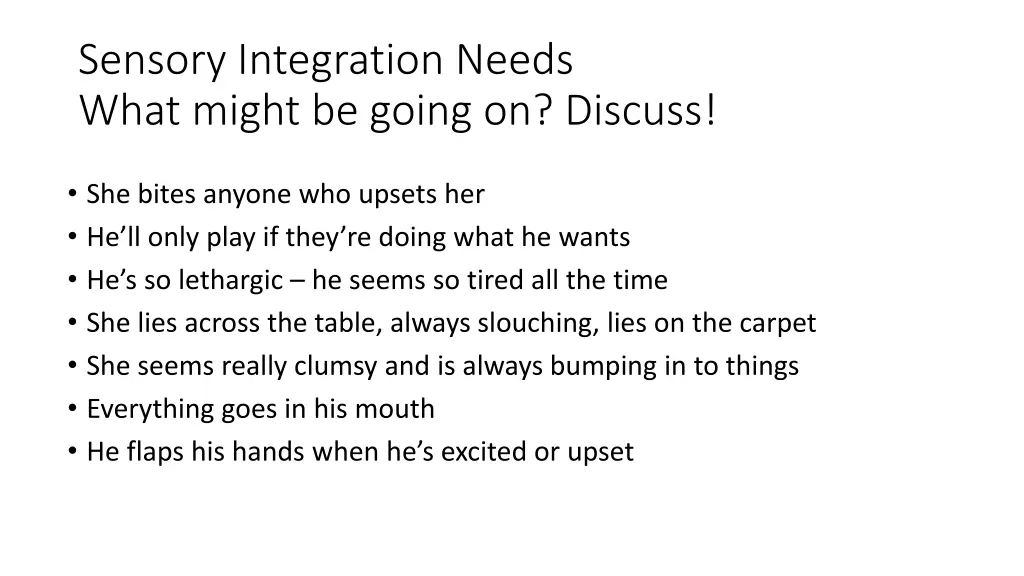 sensory integration needs what might be going 1