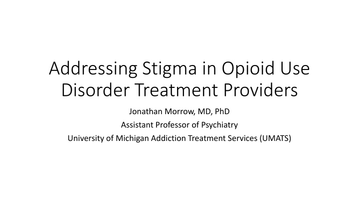 addressing stigma in opioid use disorder