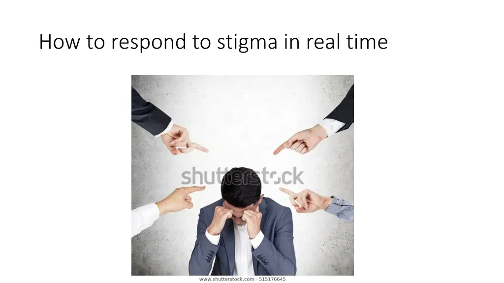 how to respond to stigma in real time