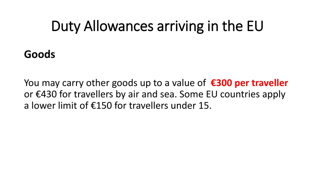 duty allowances arriving in the eu duty