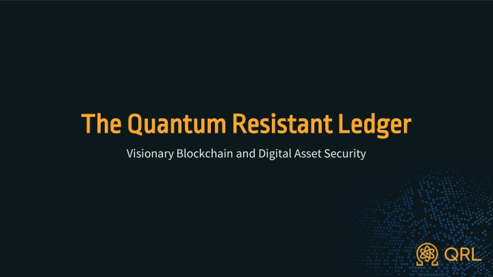 the quantum resistant ledger the quantum