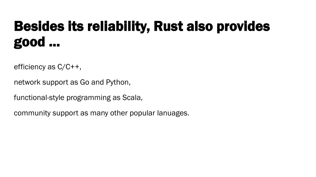 besides its reliability rust also provides