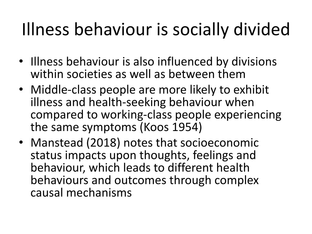 illness behaviour is socially divided