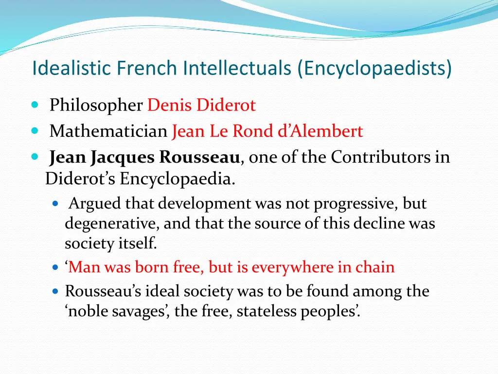 idealistic french intellectuals encyclopaedists