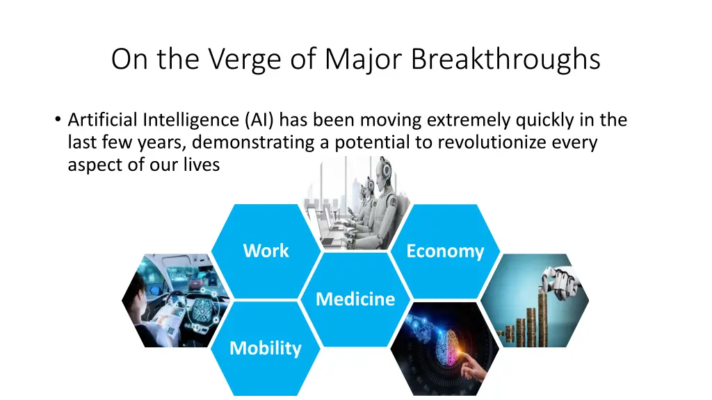 on the verge of major breakthroughs