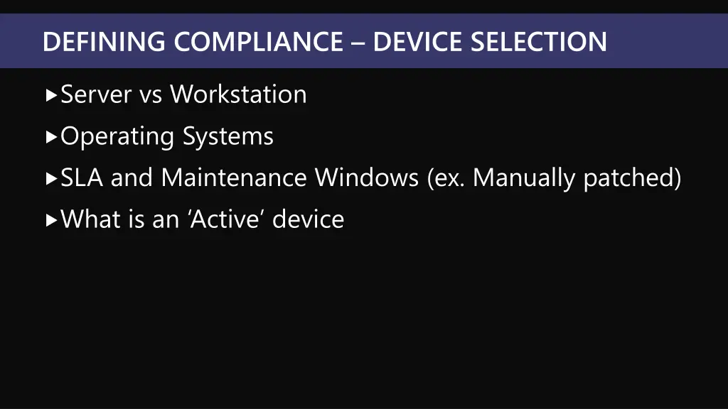 defining compliance device selection