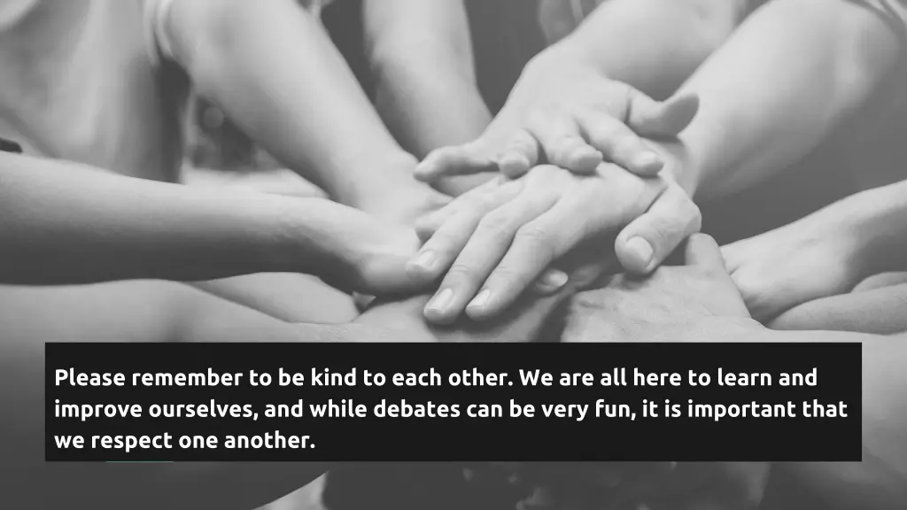 please remember to be kind to each other