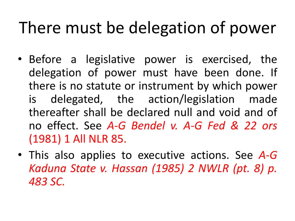 there must be delegation of power