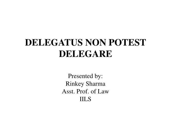 delegatus non potest delegare