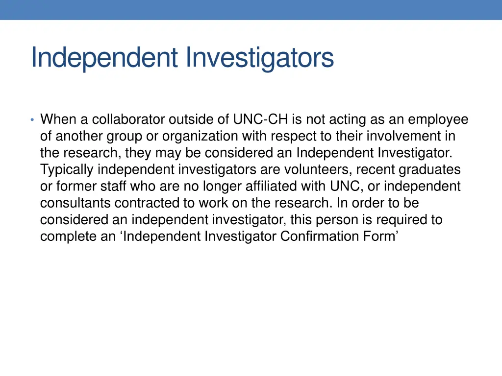 independent investigators