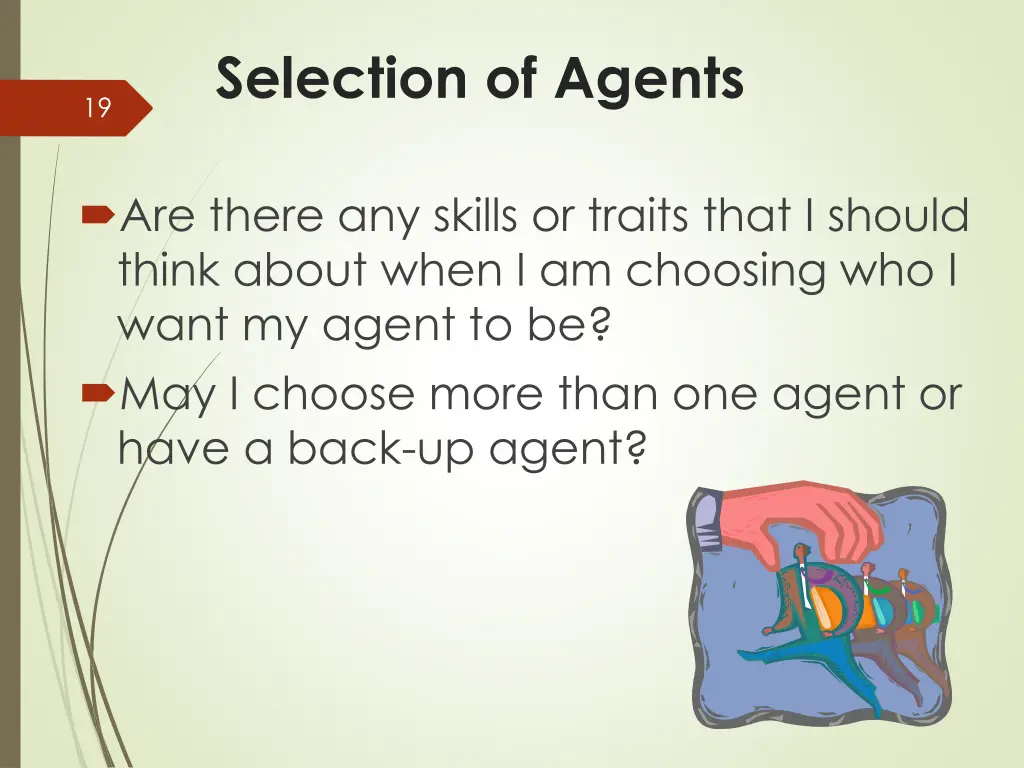 selection of agents