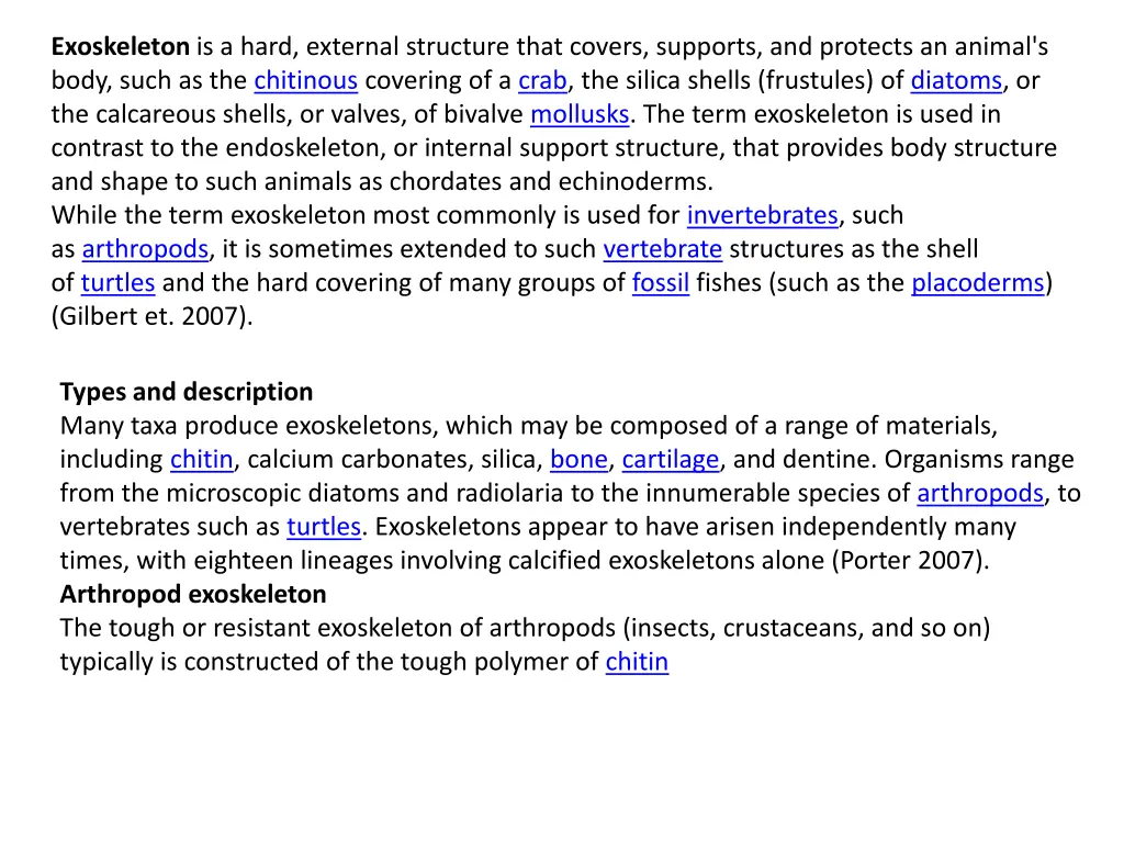 exoskeleton is a hard external structure that