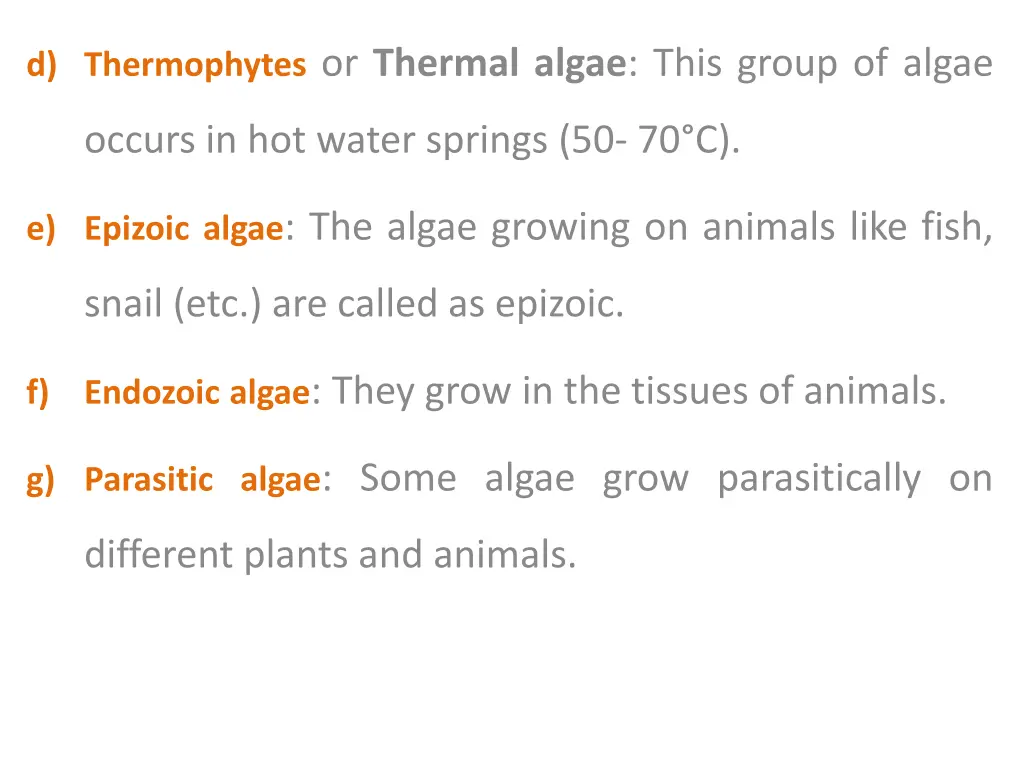 d thermophytes or thermal algae this group