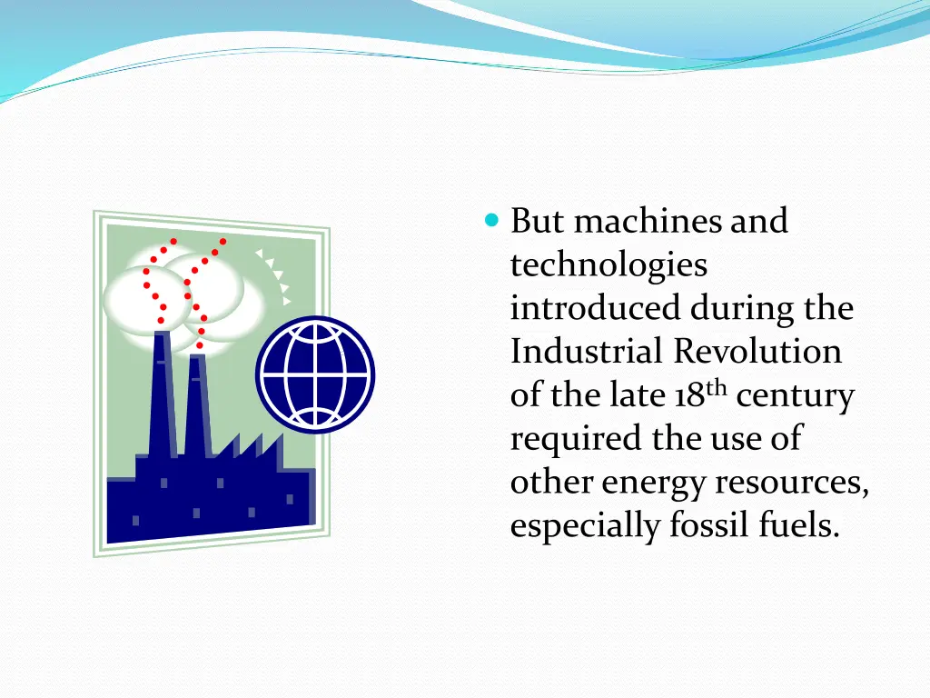 but machines and technologies introduced during