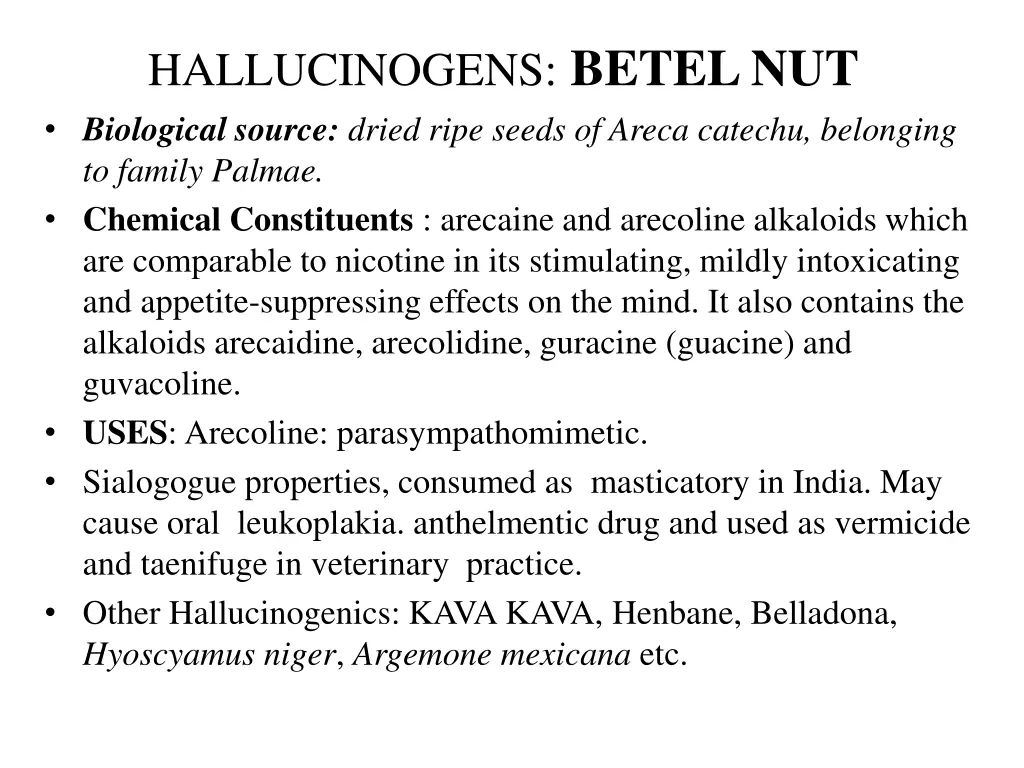 hallucinogens betel nut biological source dried